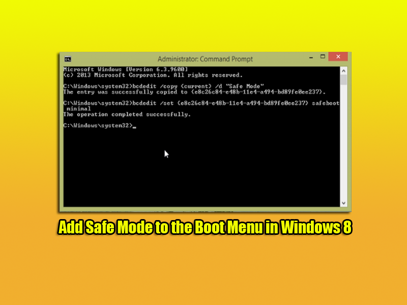 Add Safe Mode to the Boot Menu in Windows 8