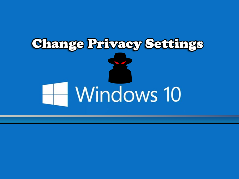 How to Change Privacy Settings to Stop Microsoft Spying