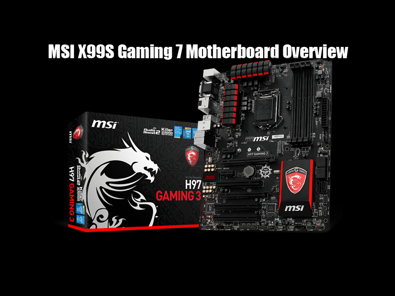 MSI X99S Gaming 7 Motherboard Overview