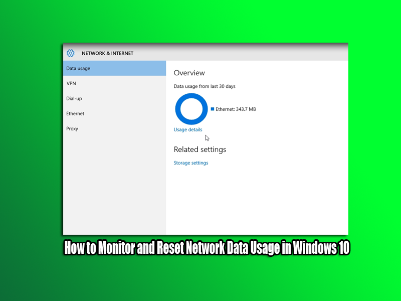 How to Monitor and Reset Network Data Usage in Windows 10