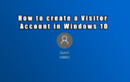 How to Create a Visitor Account in Windows 10
