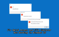 Fix Quick Access and File Explorer Not Working in Windows 10
