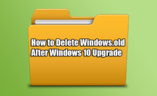 How to Delete Windows.old After Windows 10 Upgrade