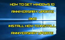 How to Get Windows 10 Anniversary Update