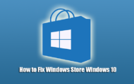 How to Fix Windows Store Windows 10