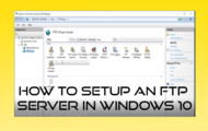 How to Setup an FTP Server in Windows 10