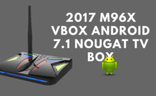 2017 M96X VBOX Android 7.1 Nougat TV Box
