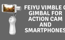 Feiyu Vimble C Gimbal for Action Cam and Smartphones