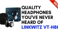 Quality Headphones You've Never Heard Of - LinkWitz VT-H88
