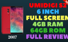 UMIDIGI S2 6 Inch Full Screen 4GB RAM 64GB ROM - Full Review