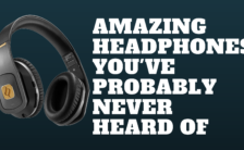 Amazing Headphones You've Probably Never Heard Of