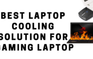 Best Laptop Cooling Solution For Gaming Laptop