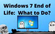 Windows 7 End of Life What to Do