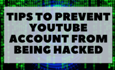 Tips to Prevent YouTube Account From Being Hacked