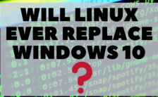 Will Linux Ever Replace Windows 10