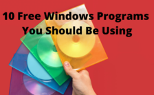 10 Free Windows Programs You Should Be Using