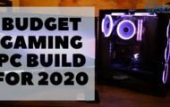 Budget Gaming PC Build for 2020