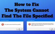 How to Fix the System Cannot Find the File Specified