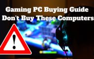 Gaming PC Buying Guide Don't Buy These Computers