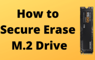 How to Secure Erase M.2 Drive