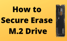 How to Secure Erase M.2 Drive