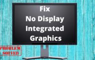 Fix No Display For Integrated Graphics