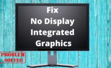 Fix No Display For Integrated Graphics