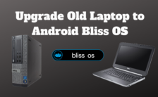 Upgrade Old Laptop to Android Bliss OS