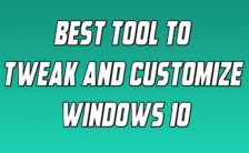 Best Tool to Tweak and Customize Windows 10