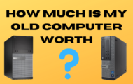 How Much is My Old Computer Worth