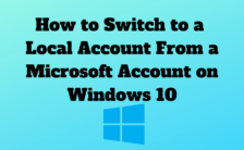 How to Switch to a Local Account From a Microsoft Account on Windows 10