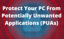 Protect Your PC From Potentially Unwanted Applications (PuPs)