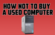 How NOT to Buy a Used Computer