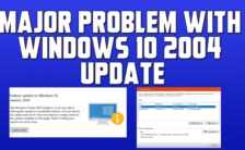 Major Problem With Windows 10 2004 Update