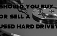 Should You Buy or Sell a Used Hard Drive