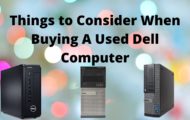 Things to Consider When Buying A Used Dell Computer