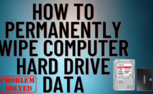 How to Permanently Wipe Computer Hard Drive Data