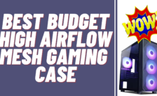 Best Budget High Airflow Mesh Gaming Case Tecware Forge M ARGB