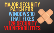 Major Security Patch for windows 10 That fixes 129 security vulnerabilities