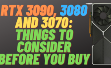 RTX 3090, 3080 and 3070_ Things to consider before you buy