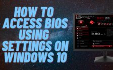 How to Access BIOS Using Settings on Windows 10
