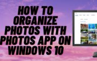 How to Organize Photos with Photos App on Windows 10