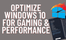 How to optimize Windows 10 for gaming & performance