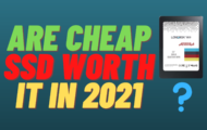 Cheap SSD Worth it in 2021