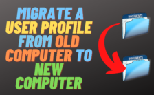 How to Migrate a User Profile From Old Computer to New Computer