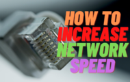 How to Increase Network Speed and Boost WiFi Speed