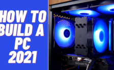 How to Build A Computer 2021