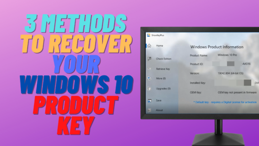 3 Methods to Recover your Windows 10 Product Key