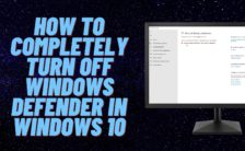 How to Completely Turn Off Windows Defender in Windows 10