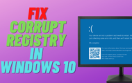How to Fix Corrupt Registry in Windows 10